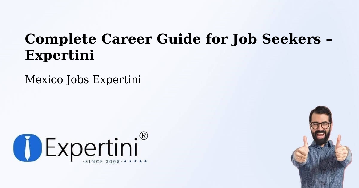 Career Guide for Job Seekers – Ejidal - Ejidal, Mexico Jobs Expertini