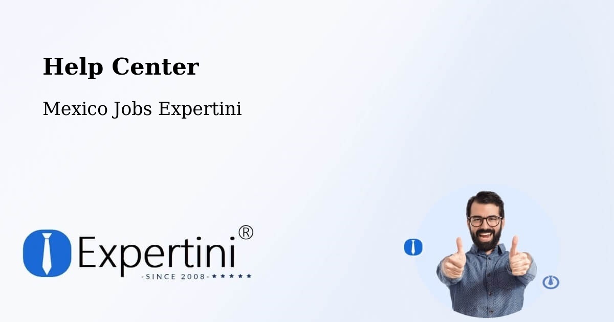 Help Center – Ejidal - Mexico Jobs Expertini