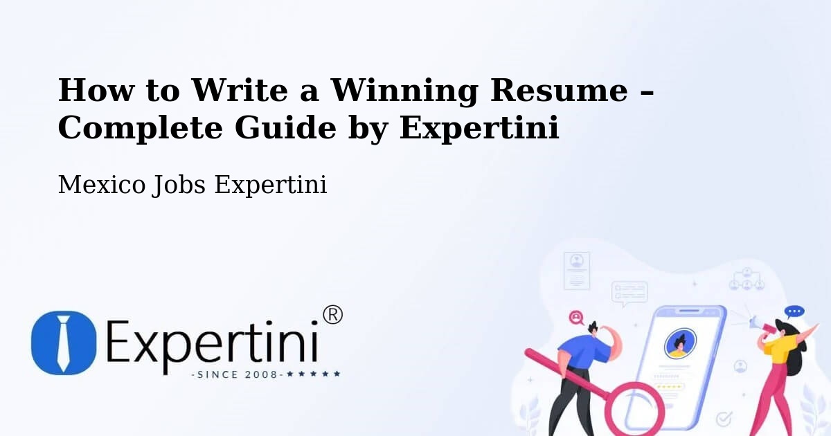 Resume Writing Guide for Job Seekers – Ejidal - Ejidal, Mexico Jobs Expertini