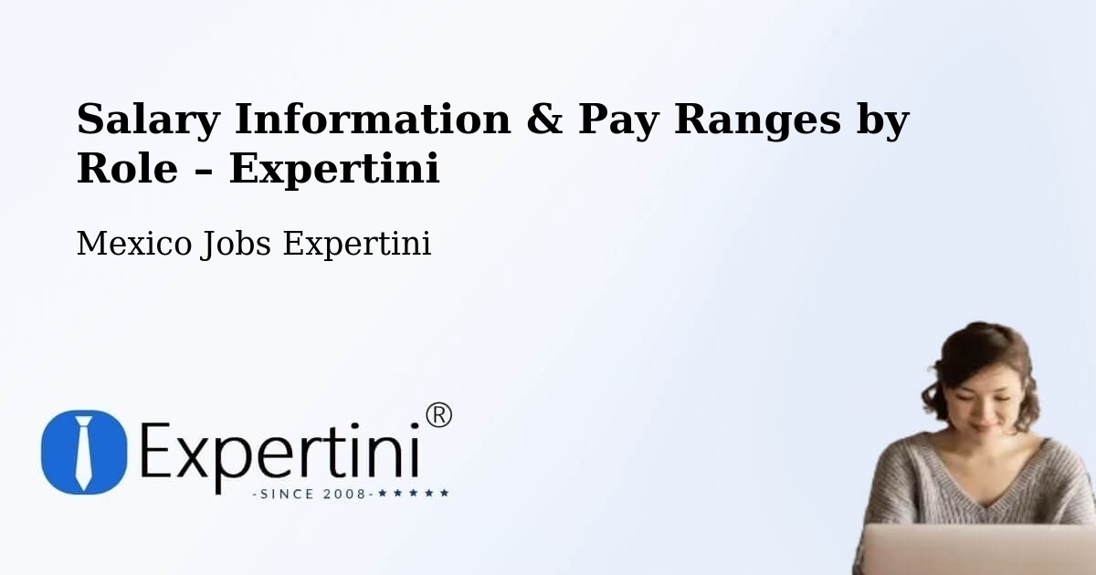 Salary Information & Pay Ranges – Ejidal - Ejidal, Mexico Jobs Expertini