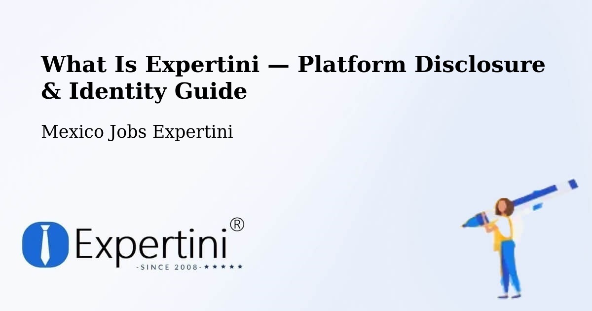 What Is Expertini — Platform Disclosure & Identity Guide – Ejidal